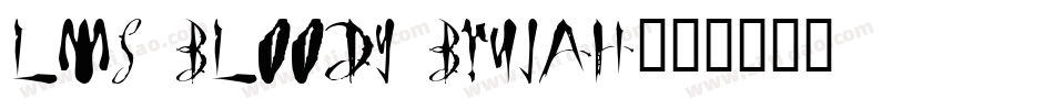 LMS Bloody Brujah字体转换